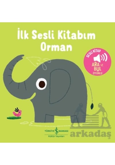 Orman - İlk Sesli Kitabım İş Bankası Kültür Yayınları