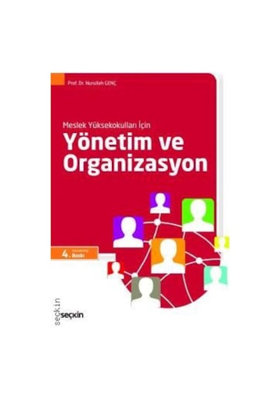 Yönetim ve Organizasyon (MYO) - Prof.Dr. Nurullah Genç - Seçkin Yayıncılık