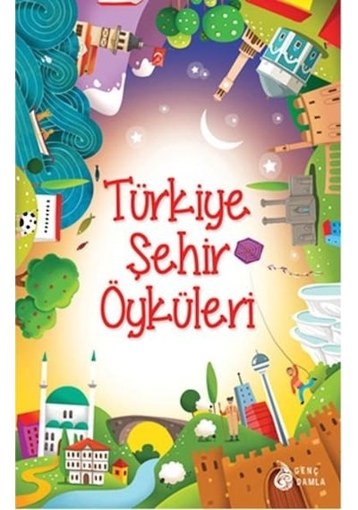 Türkiye Şehir Öyküleri - Sara Gürbüz Özeren - Genç Damla