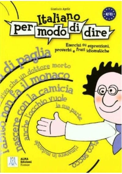 Italiano Per Modo di Dire (İtalyanca Deyimler Atasözleri ve Deyişler) - Gianluca Aprile - Nüans