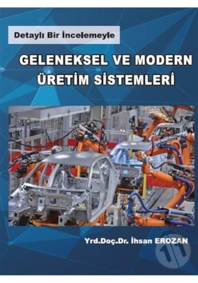 Geleneksel Ve Modern Üretim Sistemleri - Ihsan Erozan