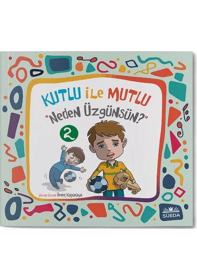 Kutlu İle Mutlu 2 - Neden Üzgünsün