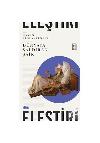 Dünyaya Saldıran Şair - Hakan Arslanbenzer - Ketebe