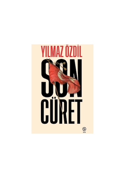 Son Cüret Yılmaz Özdil Sia Kitap 9786254440489