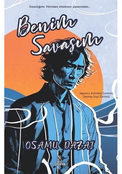 Benim Savaşım - Osamu Dazai - Otantik Kitap