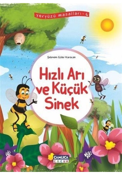 Hızlı Arı ve Küçük Sinek / Yeryüzü Masalları 6 / Şebnem Güler ...
