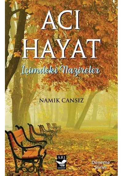 Acı Hayat - İçimdeki Nazireler - Namık Cansız - Arı Sanat Yayınevi