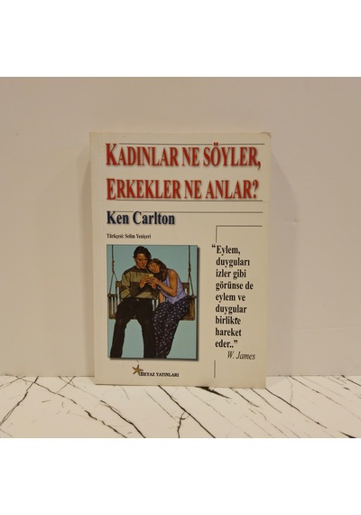 Kadınlar Ne Söyler, Erkekler Ne Anlar -1.baskı