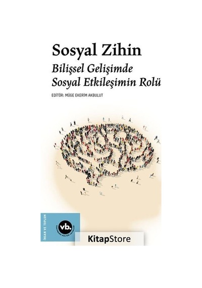 Sosyal Zihin: Bilişsel Gelişimde Sosyal Etkileşimin Rolü- VakıfBank Kültür Yayınları