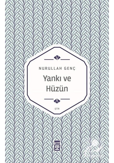 Yankı Ve Hüzün / Prof. Dr. Nurullah Genç