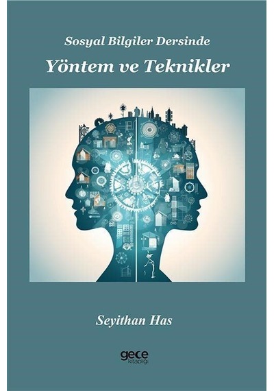 Sosyal Bilgiler Dersinde Yöntem Ve Teknikler / Seyithan Has