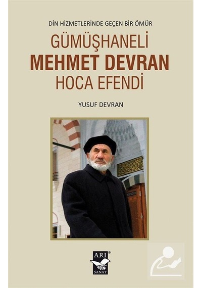 Gümüşhaneli Mehmet Devran Hoca Efendi - Yusuf Devran - Arı Sanat Yayınevi