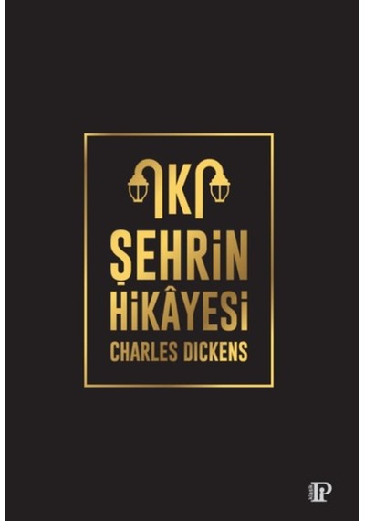 İki Şehrin Hikayesi - Charles Dickens - Potink Kitap