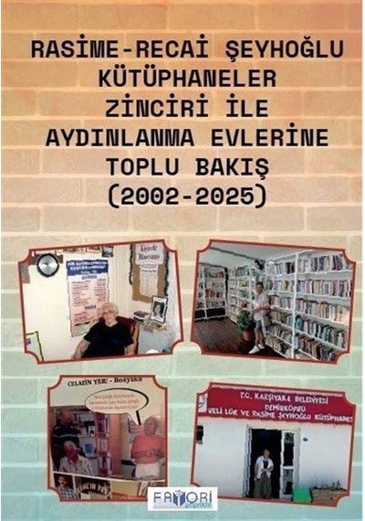 Kütüphaneler Zinciri İle Aydınlanma Evlerine Toplu Bakış 2002...