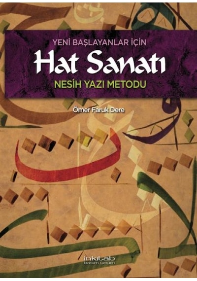 Yeni Başlayanlar İçin Hat Sanatı Nesih Yazı Metodu