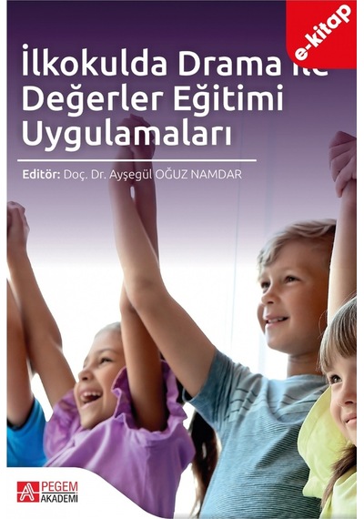 İlkokulda Drama İle Değerler Eğitimi Uygulamaları E-kitap