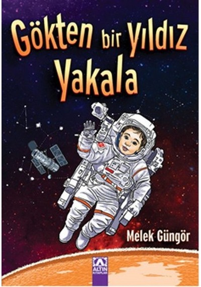 Gökten Bir Yıldız Yakala / Melek Güngör