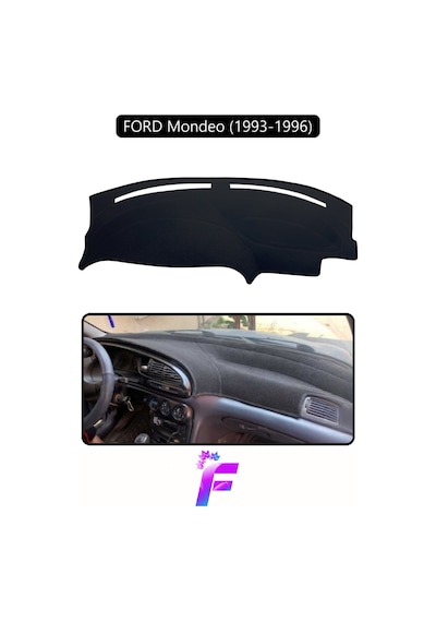 Ford Mondeo 1993-1996 Araca Özel Torpido Örtüsü Kolay Montaj Güneşten Korur Tam Uyum F24 Torpido Halısı
