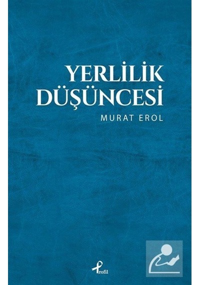 Yerlilik Düşüncesi / Murat Erol 9789759968410