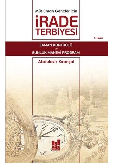 Müslüman Gençler İçin İrade Terbiyesi