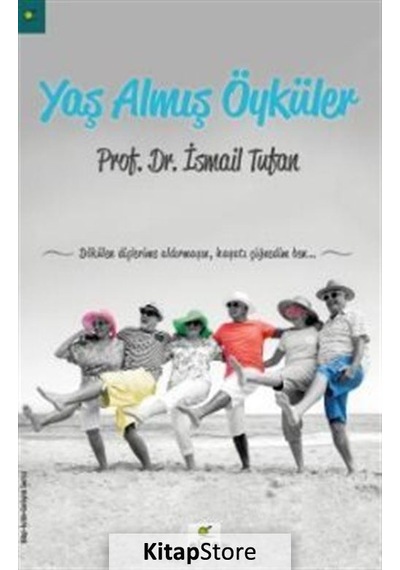 Yaş Almış Öyküler - İsmail Tufan