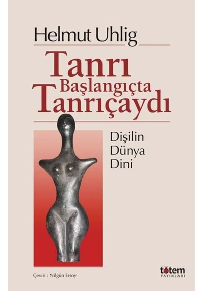 Tanrı Başlangıçta Tanrıçaydı
