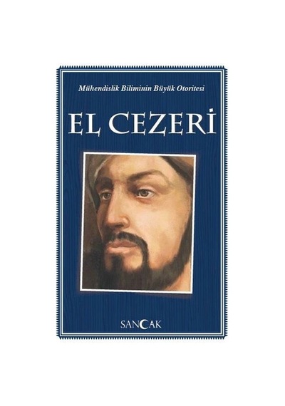 Mühendislik Biliminin Büyük Otoritesi El Cezeri