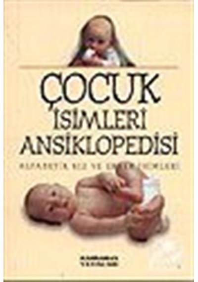 Çocuk İsimleri Ansiklopedisi/alfabetik Kız Ve Erkek İsimleri ...