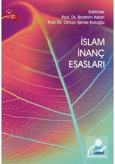 İslam İnanç Esasları- Nobel Akademik Yayıncılık