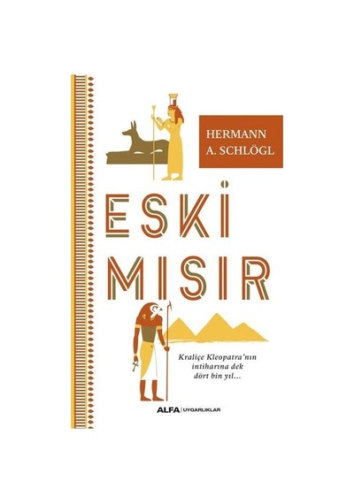 Eski Mısır - Herman A. Schlogl - Alfa Yayıncılık