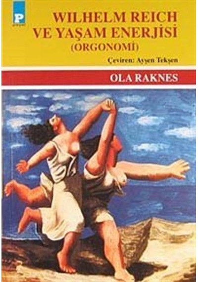 Wilhelm Reich ve Yaşam Enerjisi - Ola Raknes - Payel