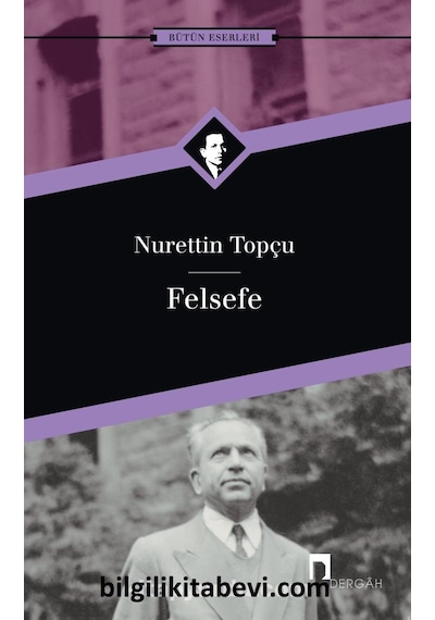 Felsefe  - N. Topçu  - Dergah Yayınları