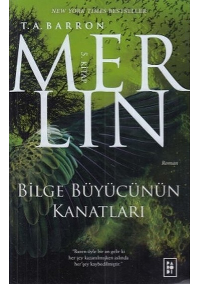 Merlin 5 - Bilge Büyücünün Kanatları - T. A. Barron - Parodi Yayınları