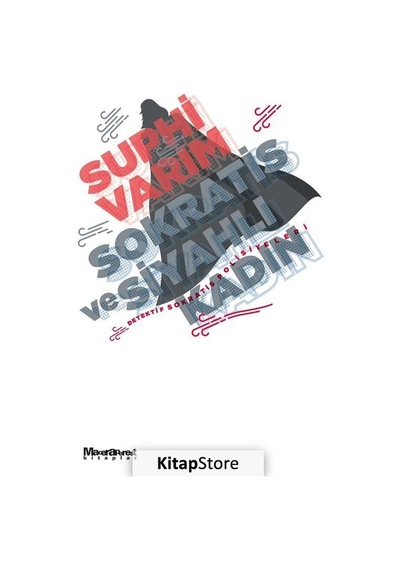 Sokratis ve Siyahlı Kadın - Suphi Varım - Maceraperest Kitaplar