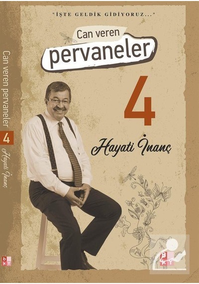 Can Veren Pervaneler 4 / Hayati İnanç