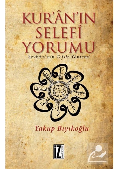 Kur'an'ın Selefi Yorumu / Yakup Bıyıkoğlu 9786053260561