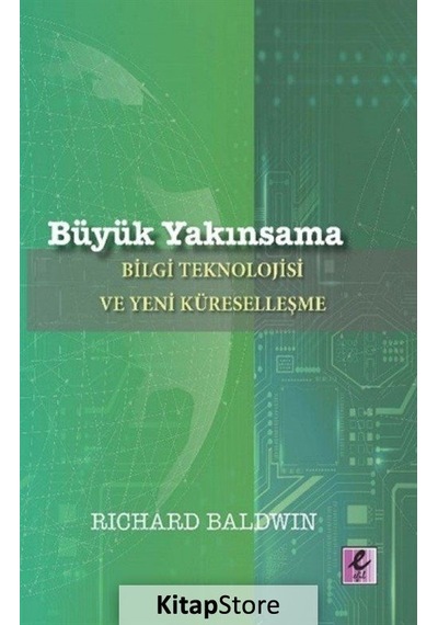 Büyük Yakınsama / Richard Baldwin