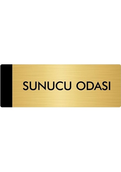 Metal Yönlendirme Levhası, Departman Kapı Isimliği Sunucu Odası 5x20 Cm Altın Renk