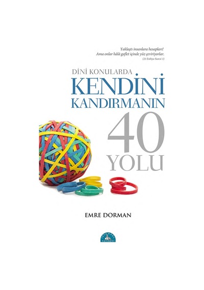 Dini Konularda Kendini Kandırmanın 40 Yolu Emre Dorman