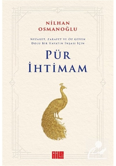 Pür İhtimam: Nezaket, Zarafet Ve Öz Güven Dolu Bir Hayatın İnş...
