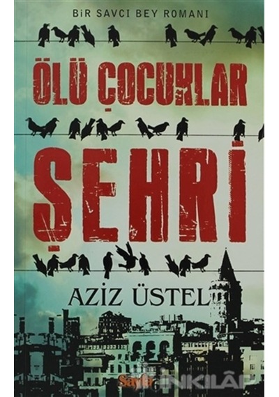 Ölü Çocuklar Şehri - Bir Savcı Bey Polisiyesi