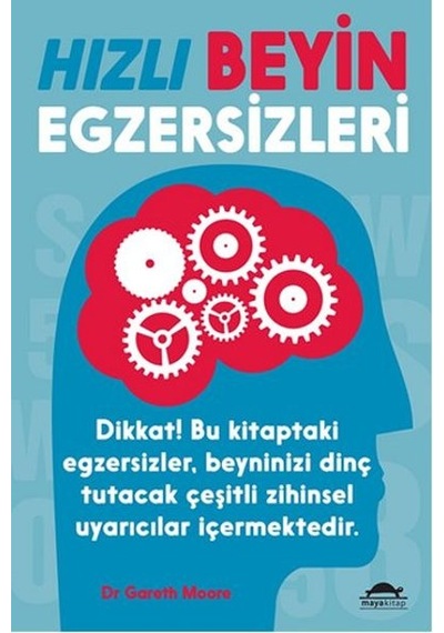 Hızlı Beyin Egzersizleri - Gareth Moore - Maya Kitap
