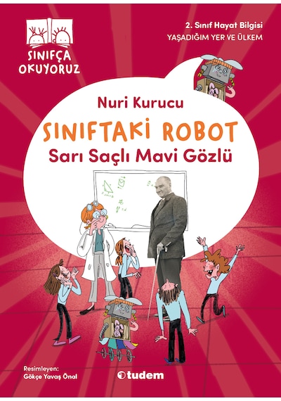 Sınıfça Okuyoruz - Sınıftaki Robot: Sarı Saçlı Mavi Gözlü