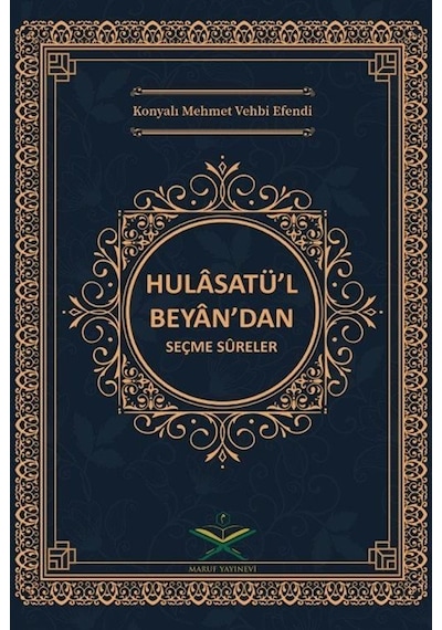 Hulasatü'l-Beyan'dan Seçme Sureler - Konyalı Mehmed Vehbi Efendi - Maruf Yayınevi