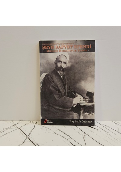 Siyasal Kişiliğiyle Urfa Mebusu Şeyh Safvet Efendi Mustafa Kemalettin Yetkin