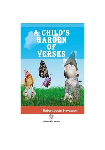 A Childs Garden of Verses - Robert Louis Stevenson - Platanus Publishing