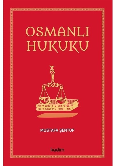 Osmanlı Hukuku / Mustafa Şentop