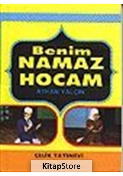 Benim Namaz Hocam (Cep Boy)  - Ayhan Yalçın  - Çelik Yayınevi