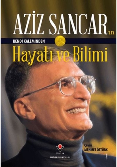 Aziz Sancar'ın Kendi Kaleminden Hayatı Ve Bilimi - Ybve-814855