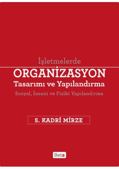 İşletmelerde Organizasyon Tasarımı S.Kadri Mirze Beta